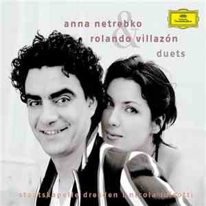 Anna Netrebko, Rolando Villazón, Staatskapelle Dresden, Nicola Luisotti - Duets album