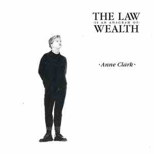 Anne Clark - The Law Is An Anagram Of Wealth album