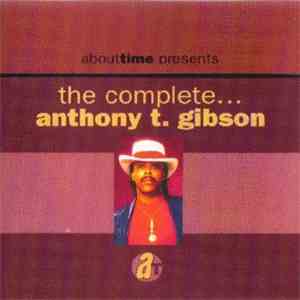 Anthony T. Gibson - The Complete album