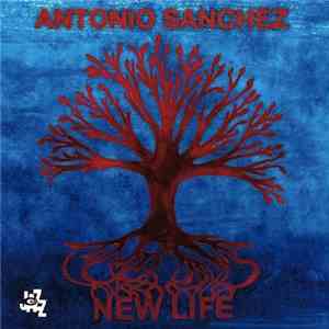 Antonio Sanchez  - New Life album