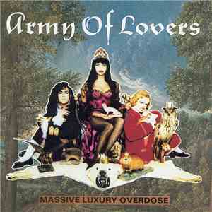 Army Of Lovers - Massive Luxury Overdose album