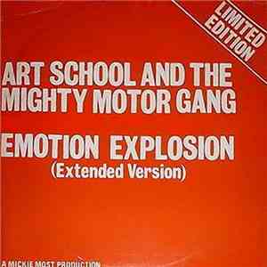 Art School & The Mighty Motor Gang - Emotion Explosion album