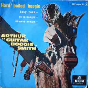 Arthur "Guitar Boogie" Smith And His Cracker Jacks - Hard Boiled Boogie album