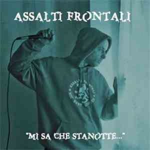 Assalti Frontali - Mi Sa Che Stanotte... album