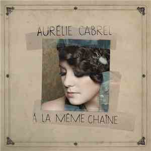 Aurélie Cabrel - À La Même Chaîne album