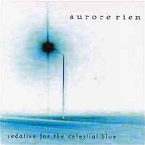 Aurore Rien - Sedative For The Celestial Blue album