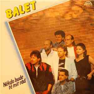 Balet - Někdo Bude Tě Mít Rád album