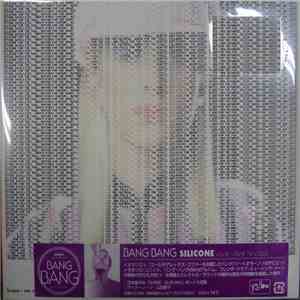 Bang Bang - Silicone album