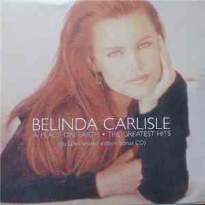 Belinda Carlisle - A Place On Earth · The Greatest Hits album