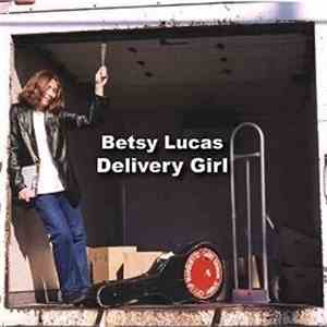 Betsy Lucas - Delivery Girl album