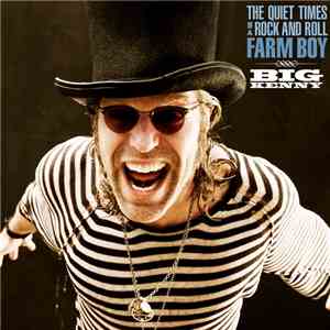 Big Kenny  - The Quiet Times of a Rock and Roll Farm Boy album