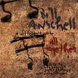 Bill Anschell - A Different Note All Together album
