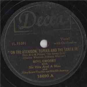 Bing Crosby And John Scott Trotter And His Orchestra - On The Atchison, Topeka And The Santa Fe / I'd Rather Be Me album