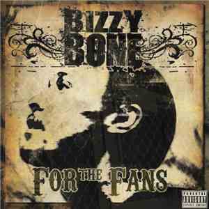 Bizzy Bone - For The Fans album