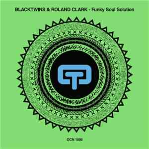 Blacktwins & Roland Clark - Funky Soul Solution album