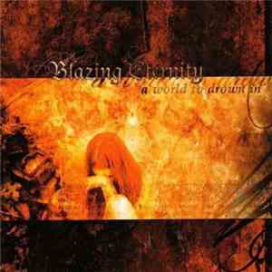 Blazing Eternity - A World To Drown In album