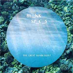 Bl_nk Sp_c_s - The Great Shark Hunt album