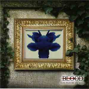 Blood  - Les Fleurs Du Mal album