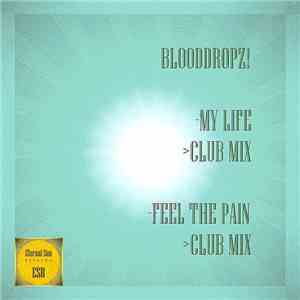 BloodDropz! - My Life / Feel The Pain album
