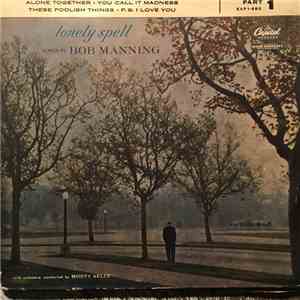 Bob Manning  - Lonely Spell - Part 1 album