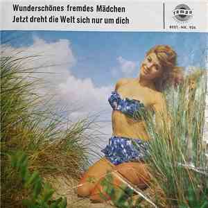 Bobby Stern  / Monika Und Peter - Wunderschönes Fremdes Mädchen / Jetzt Dreht Sich Die Welt Um Mich album