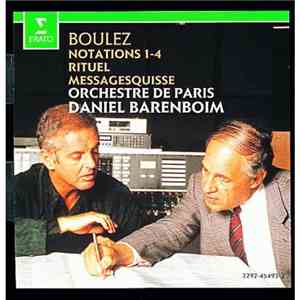 Boulez : Daniel Barenboim - Orchestre De Paris - Notations 1-4 / Rituel / Messagesquisse album
