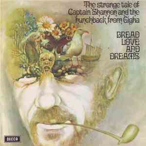 Bread Love And Dreams - The Strange Tale Of Captain Shannon And The Hunchback From Gigha album