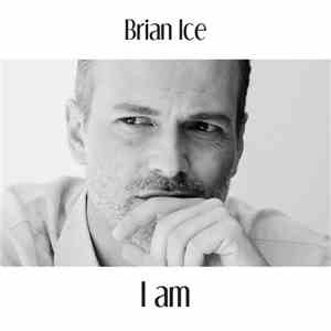 Brian Ice - I Am album