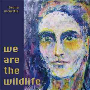Brona McVittie - We Are The Wildlife album