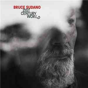 Bruce Sudano - 21ST Century World album