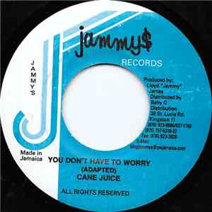 Cane Juice - You Don't Have To Worry album