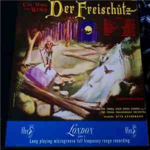 Carl Maria von Weber / Vienna State Opera Chorus, The And Vienna Philharmonic Orchestra, The Featuring Otto Ackermann - Der Freischutz album