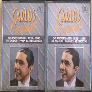 Carlos Gardel - 30 Exitos Para El Recuerdo (50 Aniversario 1935 - 1985) album