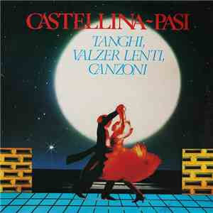 Castellina-Pasi - Tanghi, Valzer Lenti, Canzoni album