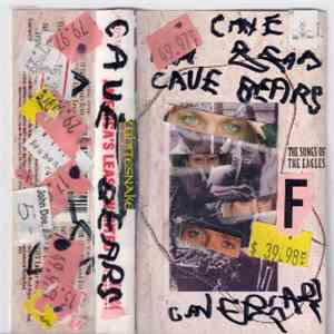 Cave Bears - Songs Of The Eagles / America's Least Wanted album