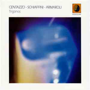 Centazzo - Schiaffini - Armaroli - Trigonos album