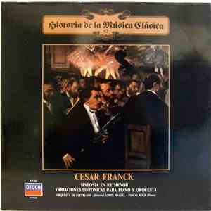 Cesar Franck, Orquesta De Cleveland, Lorin Maazel, Pascal Roge - Sinfonía En Re Menor / Variaciones Sinfónicas Para Piano Y Orquesta album