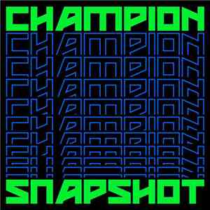 Champion - Snapshot album