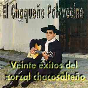 Chaqueño Palavecino - Veinte Éxitos Del Zorzal Chacosalteño album