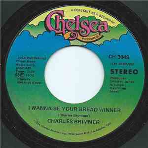 Charles Brimmer - I Wanna Be Your Bread Winner album