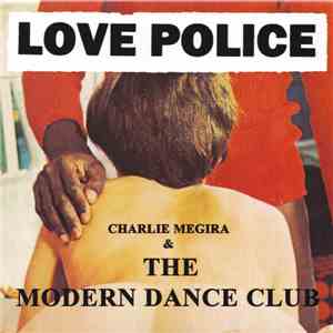 Charlie Megira & The Modern Dance Club - Love Police album