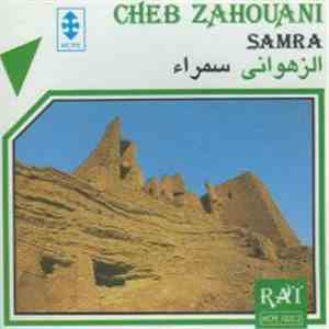الزهواني = Cheb Zahouani - سمراء = Samra album