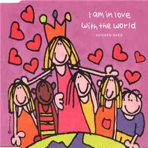 Chicken Shed - I Am In Love With The World album