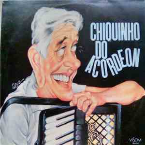 Chiquinho do Acordeon - Chiquinho Do Acordeon album