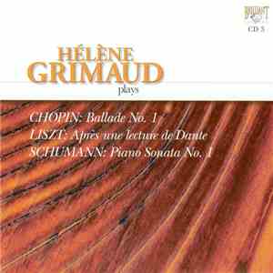 Chopin - Liszt - Schumann / Hélène Grimaud - Ballade No.1, Op.23; Après une Lecture de Dante; Piano Sonata No.1, Op.11 album