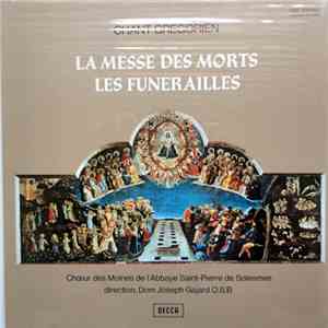 Chœur Des Moines De L'Abbaye Saint-Pierre De Solesmes, Dom Joseph Gajard O.S.B. - Chant Grégorien - La Messe Des Morts - Les Funérailles album