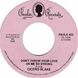 Cicero Blake - Don't Throw Your Love On Me So Strong album