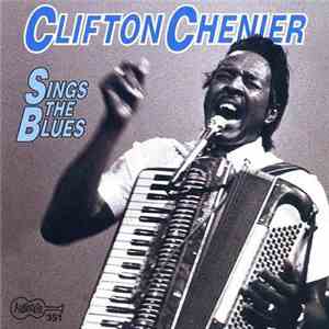 Clifton Chenier - Sings The Blues album