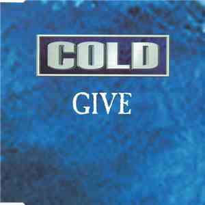 Cold  - Give album