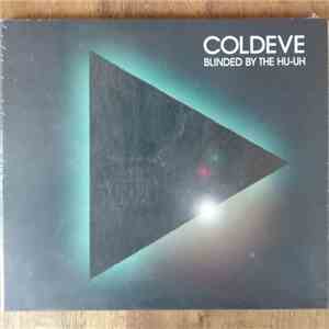 Coldeve - Blinded By The Hu-Uh album